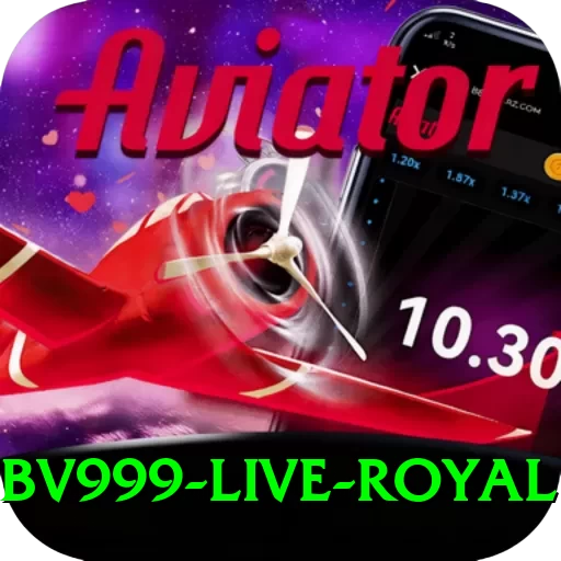 bv999 Live Royal - 2